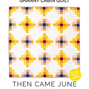Granny Cabin Pattern By Then Came June For Moda - Minimum Of 3