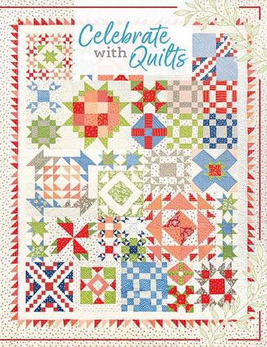 Celebrate With Quilts Book By It\'s Sew Emma For Moda