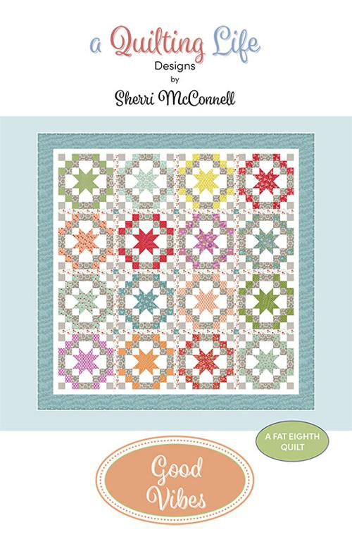 Good Vibes Pattern By Quilting Life Designs For Moda  - Minimum Of 3