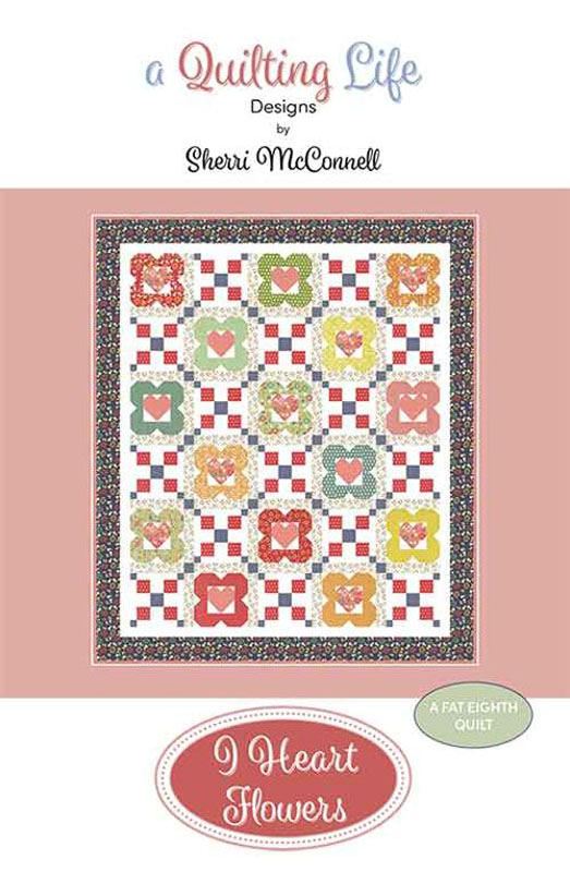 My Heart Flowers Pattern By Quilting Life Designs For Moda - Minimum Of 3