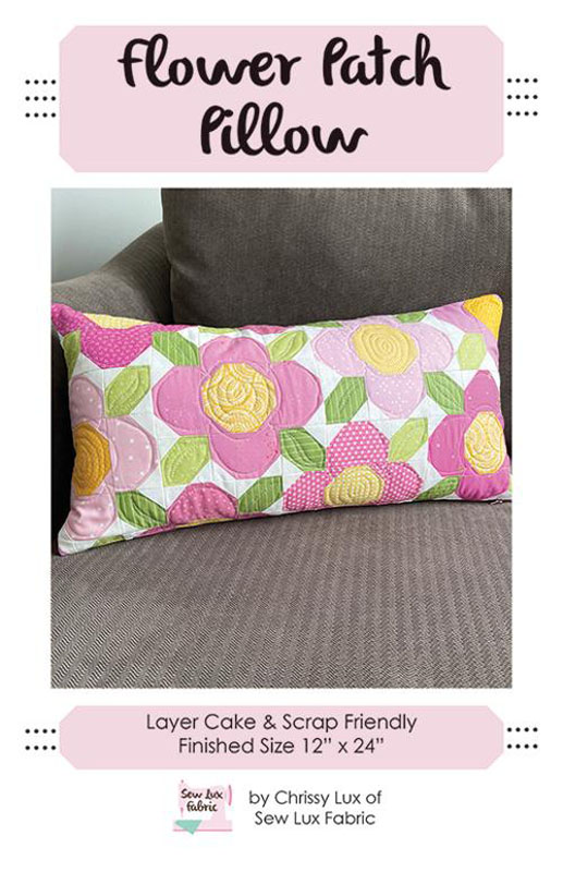 Flower Patch Pillow Pattern By Sew Lux Fabric & Gifts For Moda - Minimum Of 3