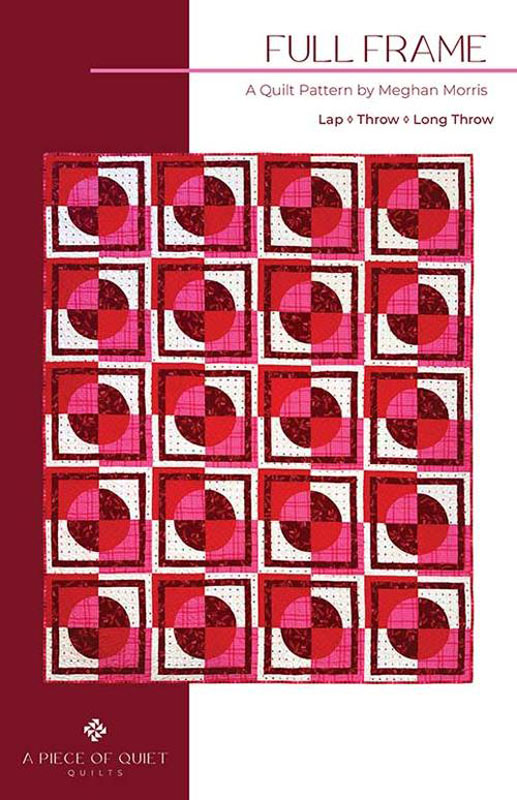 Full Frame Pattern By A Piece Of Quiet Quilts For Moda - Minimum Of 3