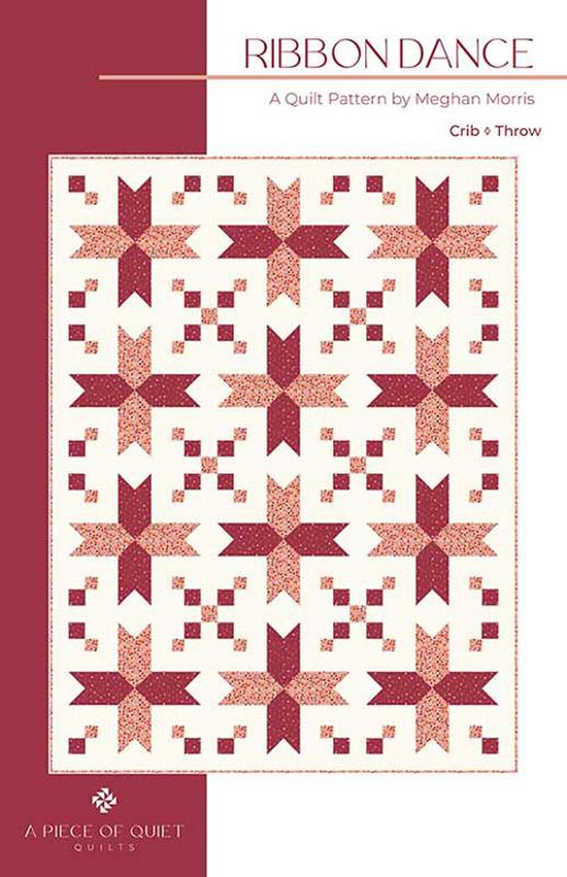 Ribbon Dance Pattern By A Piece Of Quiet Quilts For Moda - Minimum Of 3