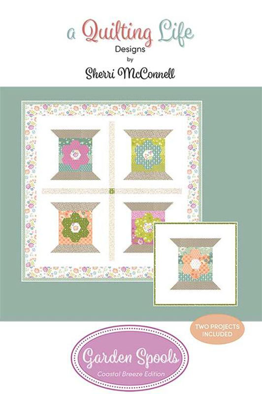 Garden Spools Pattern By Quilting Life Designs For Moda - Minimum Of 3